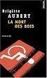 La Mort des bois - Grand Prix de la Litt�rature Polici�re 1997