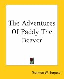 The Adventures Of Paddy The Beaver