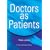 Doctors as Patients