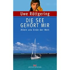 Die See geh�rt mir. Allein ans Ende der Welt