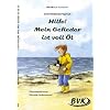 Literaturprojekt Hilfe! Mein Gefieder ist voll �l: F�r die 3. bis Klasse und F�rderschule
