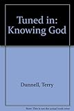 Tuned in : six tracks about knowing God