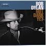 Not Dark Yet: Dylan Alive, Vol. 2