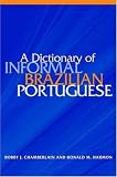 A Dictionary of Informal Brazilian Portuguese With English Index