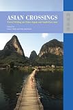 Asian Crossings: Travel Writing on China, Japan and Southeast Asia