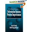 A Practical Guide to Information Systems Process Improvement by Anita Cassidy and Keith Guggenberger