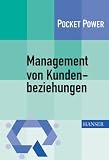 Produkt-Bild: Management von Kundenbeziehungen: 7 Bausteine f&uuml;r ein effizientes Kundenmanagement. Die KM 7