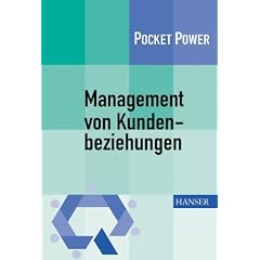 Management von Kundenbeziehungen: 7 Bausteine f�r ein effizientes Kundenmanagement. Die KM 7