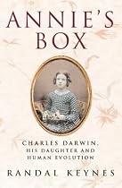 Annie's Box: Charles Darwin, His Daughter and Human Evolution