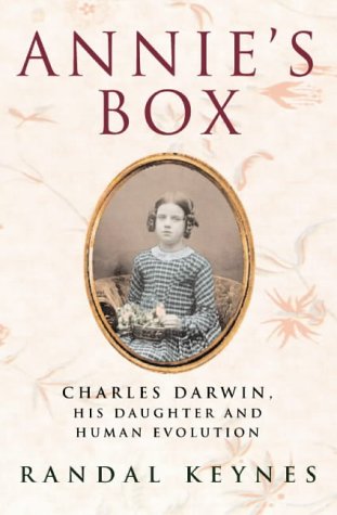 Annie's Box: Charles Darwin, His Daughter and Human Evolution