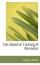 Teh Island of Fantasy A Romance