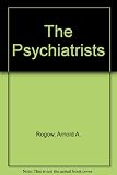 The psychiatrists