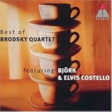 Best Of Brodsky - Brodsky Quartett feat. Bj�rk and Elvis Costello