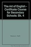 The art of English : a certificate course for secondary schools
