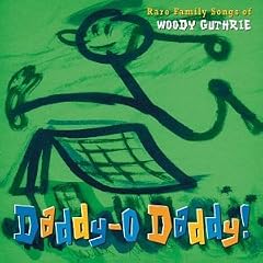 Daddy-O Daddy! Rare Family Songs of Woody Guthrie