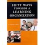50 Ways Towards a Learning Organisation