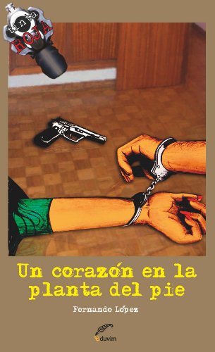 Un corazón en la planta del pie (Spanish Edition)