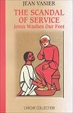 The Scandal of Service: Jesus Washes Our Feet (Larche Collection)