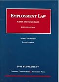 Employment Law: Cases and Materials 2006 Supplement (University Casebook)