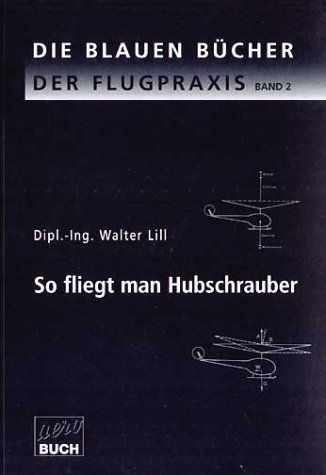 So fliegt man Hubschrauber