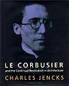 Le Corbusier and the Continual Revolution in Architecture