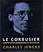 Le Corbusier and the Continual Revolution in Architecture