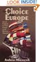 The Choice for Europe: Social Purpose and State Power from Messina to Maastricht (Cornell Studies in Political Economy)
