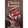 The Choice for Europe: Social Purpose and State Power from Messina to Maastricht (Cornell Studies in Political Economy)