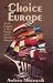 The Choice for Europe: Social Purpose and State Power from Messina to Maastricht (Cornell Studies in Political Economy)