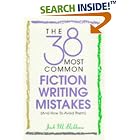 The 38 Most Common Fiction Writing Mistakes by  Jack Bickham