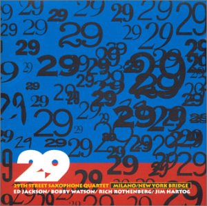 29th Street Saxophone Quartet - Milano/New York Bridge - Zortam Music