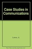 Case studies in communication