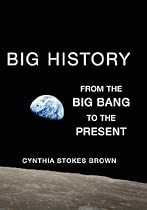 Big History: From the Big Bang to the Present