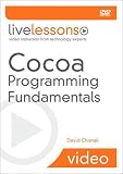Cocoa Programming Fundamentals (Livelessons)
