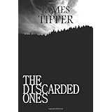 the discarded ones a novel based on a true story