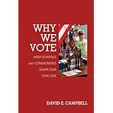 why we vote how schools and communities shape our civic life princeton studies in american politics historical