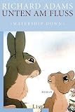Unten am Fluss - Watership Down