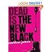 Dead Is the New Black