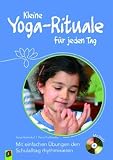 Produkt-Bild: Kleine Yoga-Rituale f&uuml;r jeden Tag: Mit einfachen &Uuml;bungen den Schulalltag rhythmisieren
