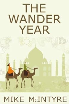 the wander year: one couple's journey around the world - mike mcintyre