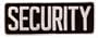 SECURITY Large Uniform Jacket Back Patch 11" x 4" with 3" High WHITE letters on BLACK Background