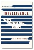 Intelligence: From Secrets to Policy, 5th Edition