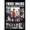 The Who - The Who, The Mods And The Quadrophenia Connection [DVD] [2009]