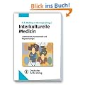 Interkulturelle Medizin: Laientheorien, Psychosomatik und Migrationsfolgen