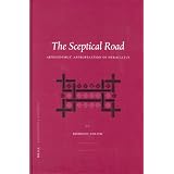 TheScepticalRoad:Aenesidemus'AppropriationofHeraclitus(PhilosophiaAntiqua)