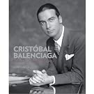 Cristobal Balenciaga: The Work of the Master