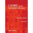 Living in the Information Age: A New Media Reader (with InfoTrac�) (Wadsworth Series in Mass Communication and Journalism)