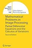 Mathematical Problems in Image Processing: Partial Differential Equations and the Calculus of Variations (Applied Mathematical Sciences)