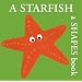 A Starfish: A Shapes Book (Boxer Concept Series)