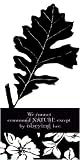 Nature by Stephanie Marrott. CANVAS with 3/4 inch bars. 8.00 inches width by 10.43 inches height. Highest Quality Art Poster Print